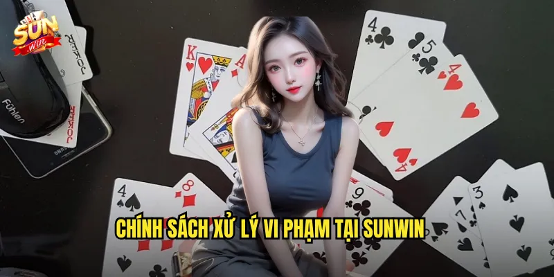 Chính Sách Xử Lý Vi Phạm Tại Sunwin