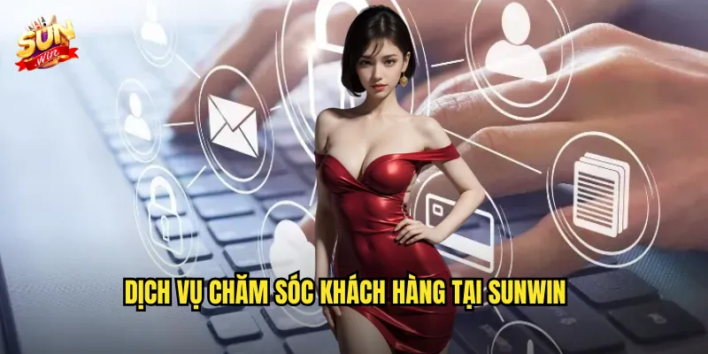 Dịch Vụ Chăm Sóc Khách Hàng Tại Sunwin