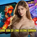 game bắn cá long vương Sunwin