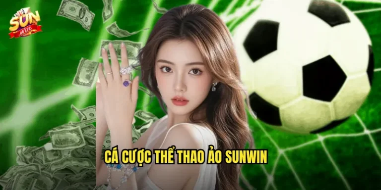 Cá Cược Thể Thao Ảo Sunwin