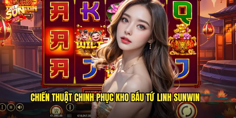 Chiến Thuật Chinh Phục Kho Báu Tứ Linh Sunwin