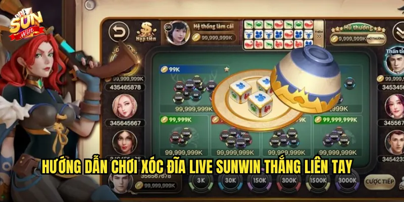 Hướng Dẫn Chơi Xóc Đĩa Live Sunwin Thắng Liên Tay